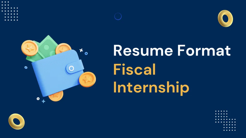Fiscal Internship Resume
